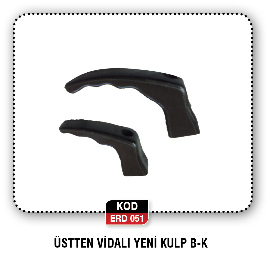 ÜSTTEN VİDALI YENİ KULP B-K  ERD 043